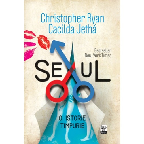 Sexul. O istorie timpurie - Christopher Ryan, Cacilda Jetha