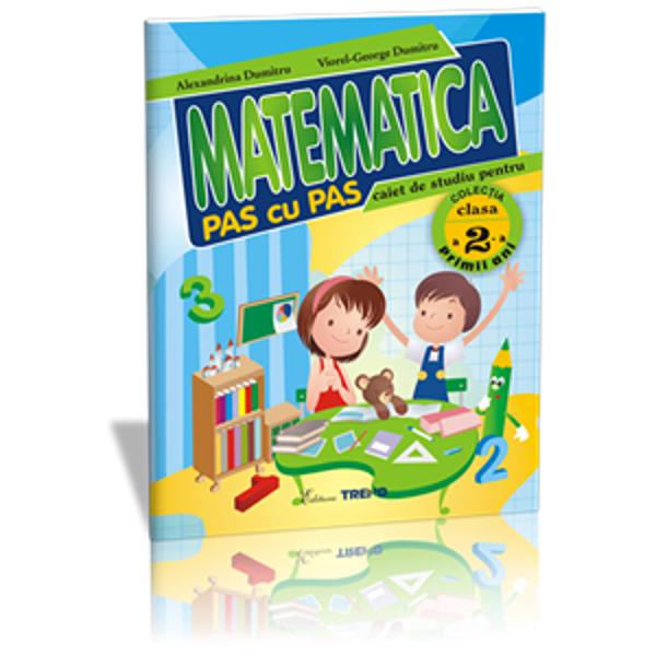 Matematica clasa 2. Caiet pas cu pas - Alexandrina Dumitru, Viorel-George Dumitru