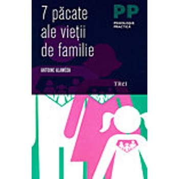 7 pacate ale vietii de familie - Antoine Alameda 7 pacate ale vietii de familie - Antoine Alameda
