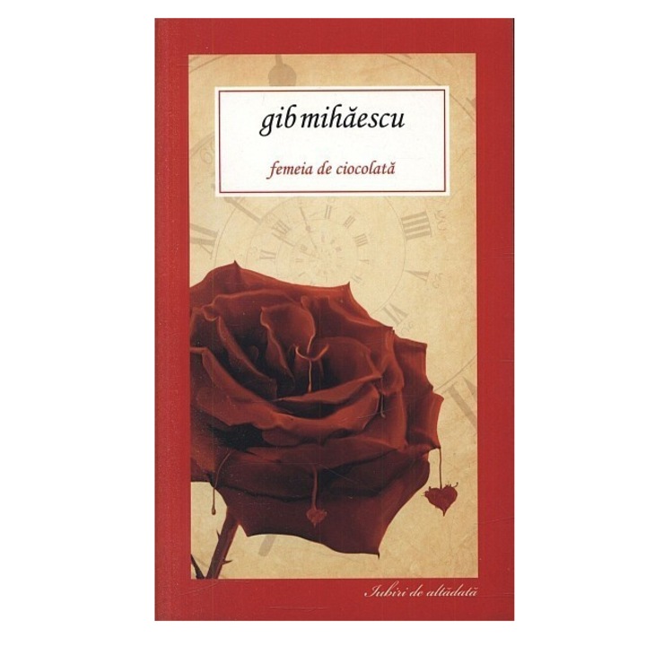 Femeia de ciocolata - Gib Mihaescu