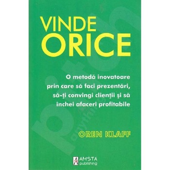 Vinde orice - Oren Klaff Vinde orice - Oren Klaff