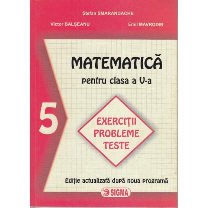 Matematica cls 5 - Exercitii, probleme, teste - Stefan Smarandache
