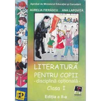 Literatura pentru copii cls 1 - Aurelia Fierascu, Ana Lapovita Literatura pentru copii cls 1 - Aurelia Fierascu, Ana Lapovita