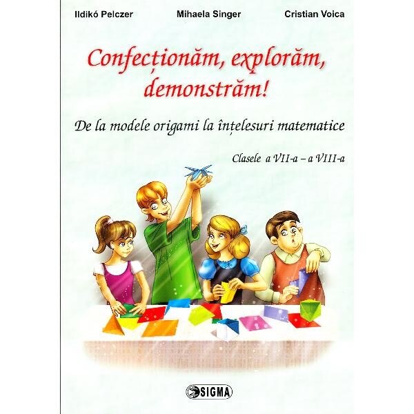 Confectionam, Exploram, Demonstram! - I. Pelczer, M. Singer, C. Voica
