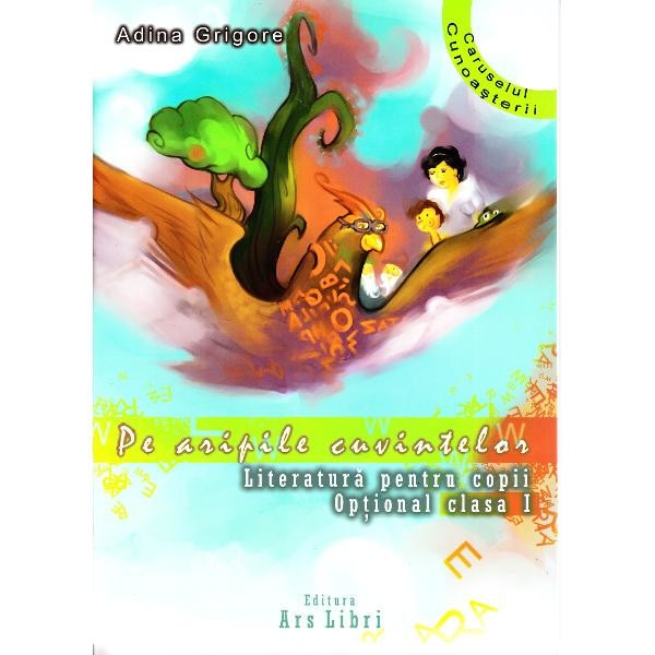 Pe aripile cuvantului cls 1 ed.3 - Adina Grigore