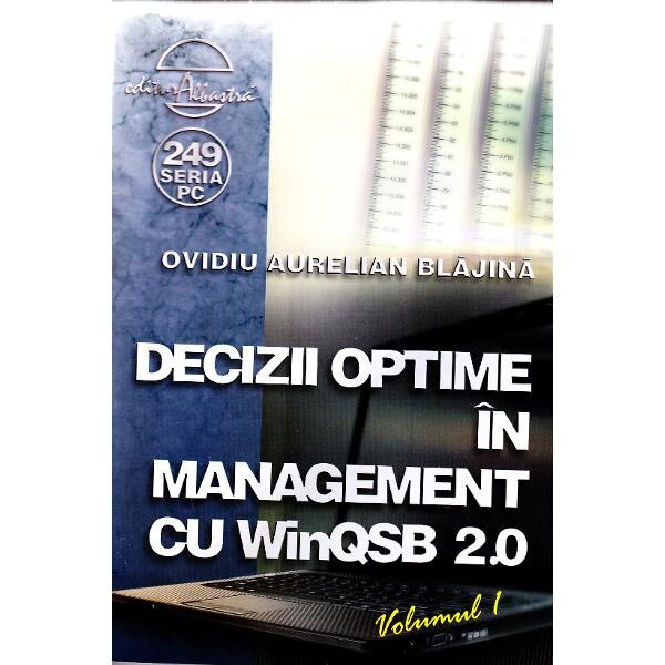 Decizii optime in management cu winqsb 2.0 vol.1 - Ovidiu Aurelian Blajina