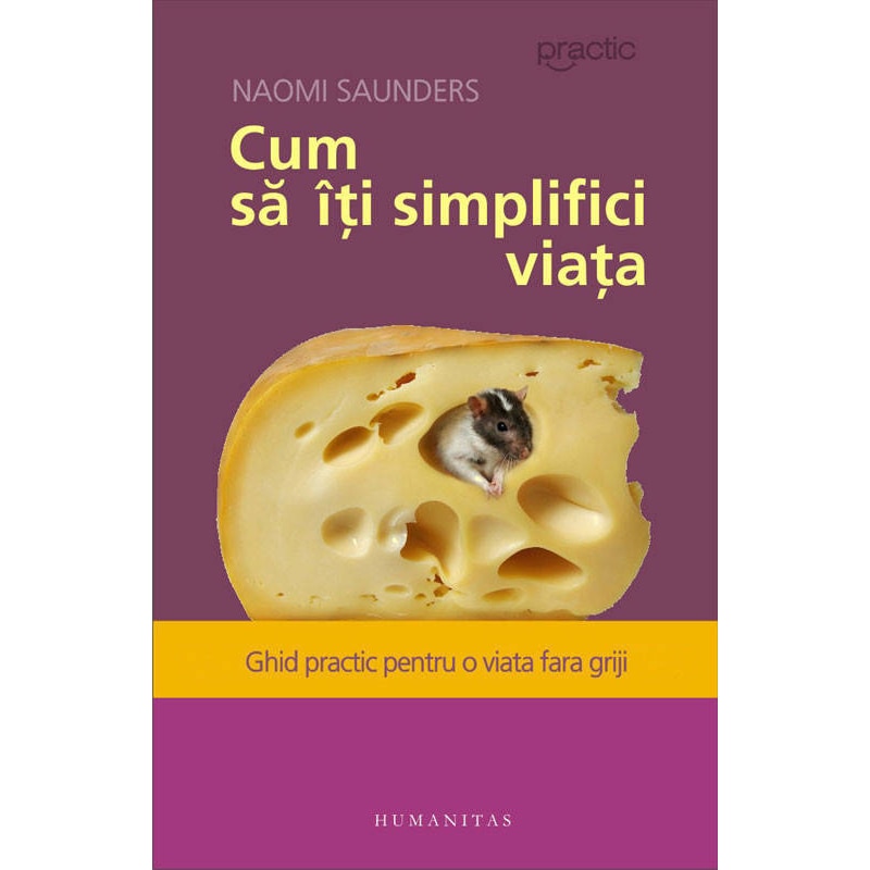 Cum sa-ti simplifici viata - Naomi Saunders