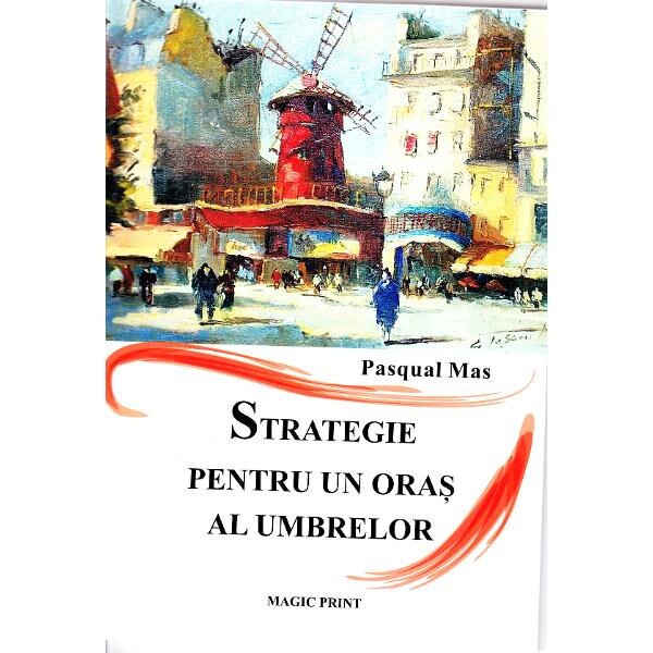 Strategie pentru un oras al umbrelor - Pasqual Mas