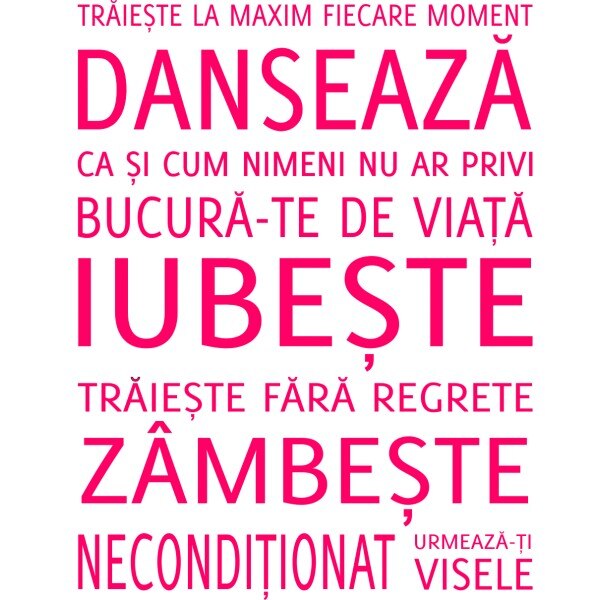 Sticker decorativ Urmeaza-ti visele, 130 x 167 cm, fuxia