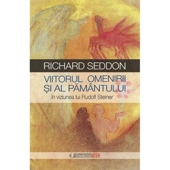 Viitorul omenirii si al pamantului - Richard Seddon