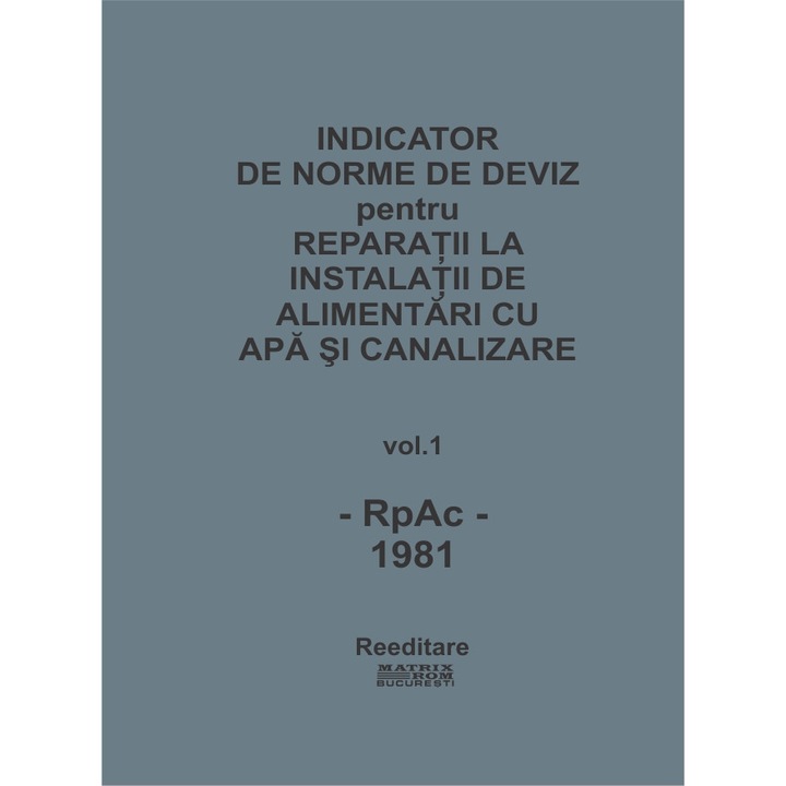 RpAc'81 - Reparatii alimentari cu apa si canalizari. Indicator de norme de deviz, PROED