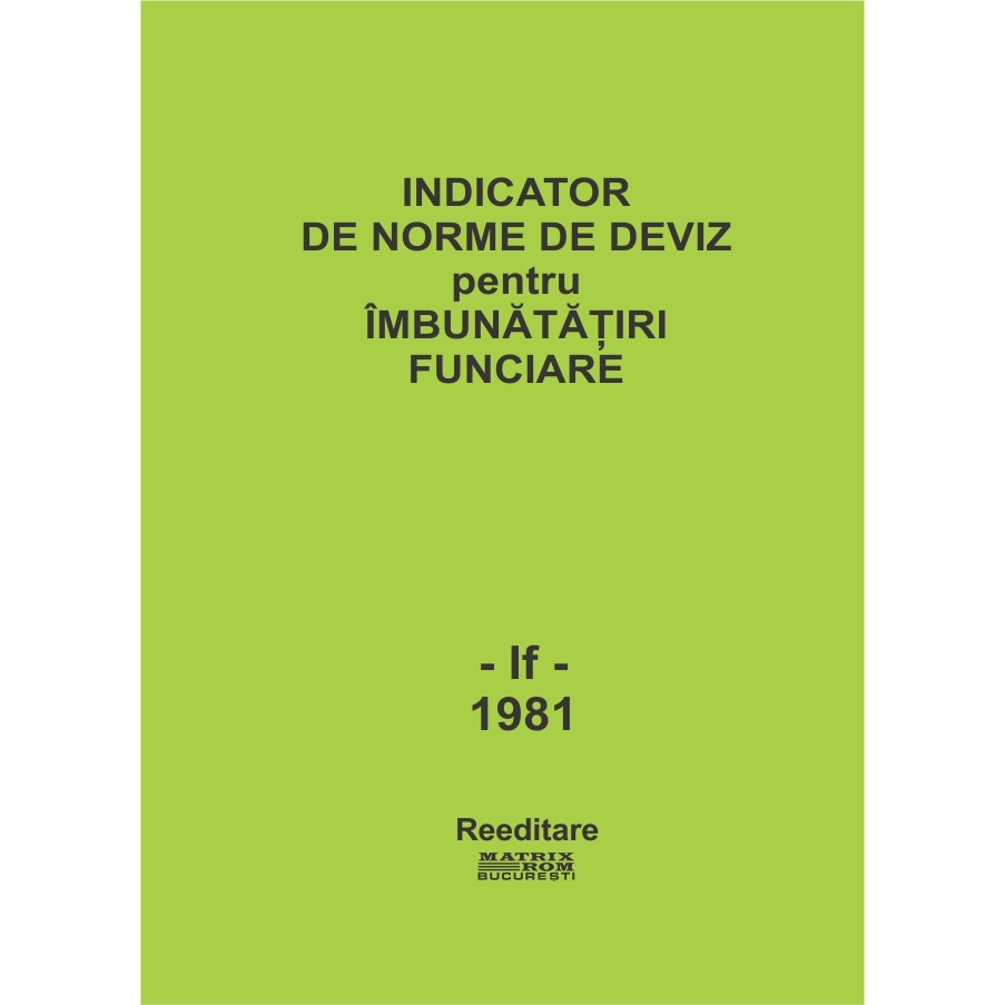 If'81 - Imbunatatiri funciare. Indicator de norme de deviz, I.S.P.I.F.