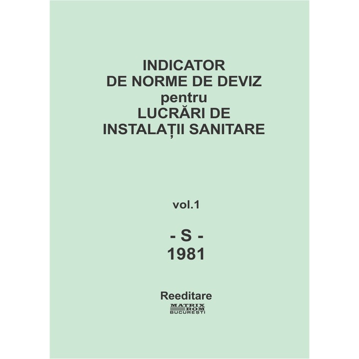 S'81 - Instalatii sanitare. Indicator de norme de deviz, Institutul de Proiectari Transporturi, Auto, Navale si Aeriene