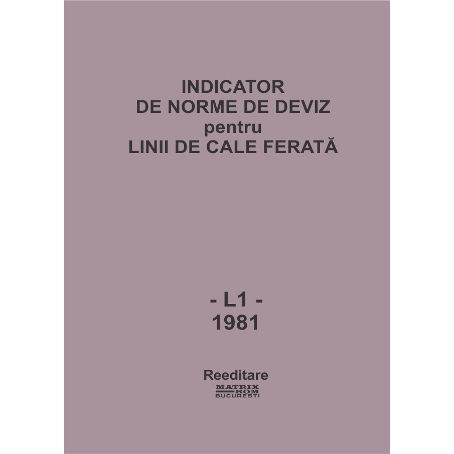 L1'81 - Linii cale ferata. Indicator de norme de deviz, I.P.C.F.