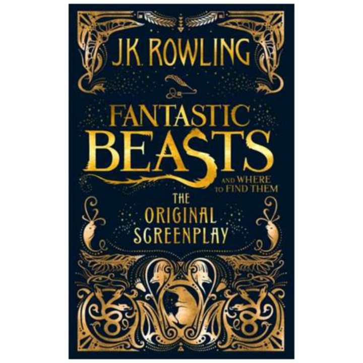 Fantastic Beasts and Where to Find Them: The Original Screenplay - J.K. Rowling