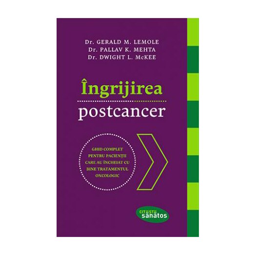 Ingrijirea postcancer - Dr. Gerald M. Lemote Dr. Pallav K. Mehta Dr. Dwight L. Mckee