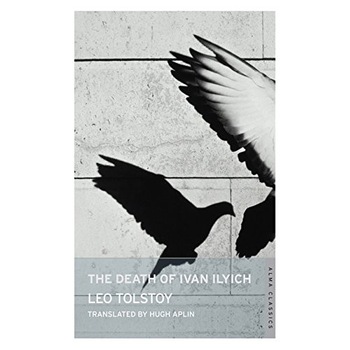The Death of Ivan Ilyich - Leo Tolstoy The Death of Ivan Ilyich - Leo Tolstoy