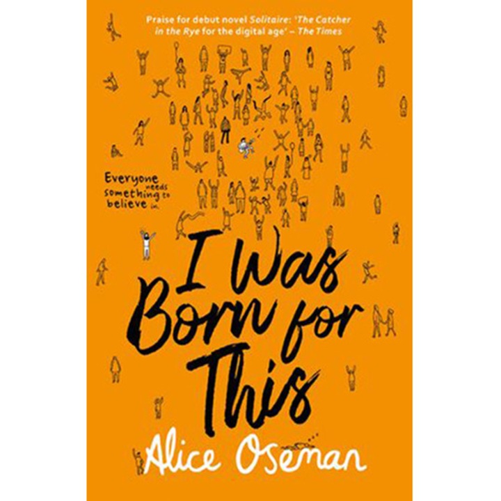 I Was Born for This - Alice Oseman