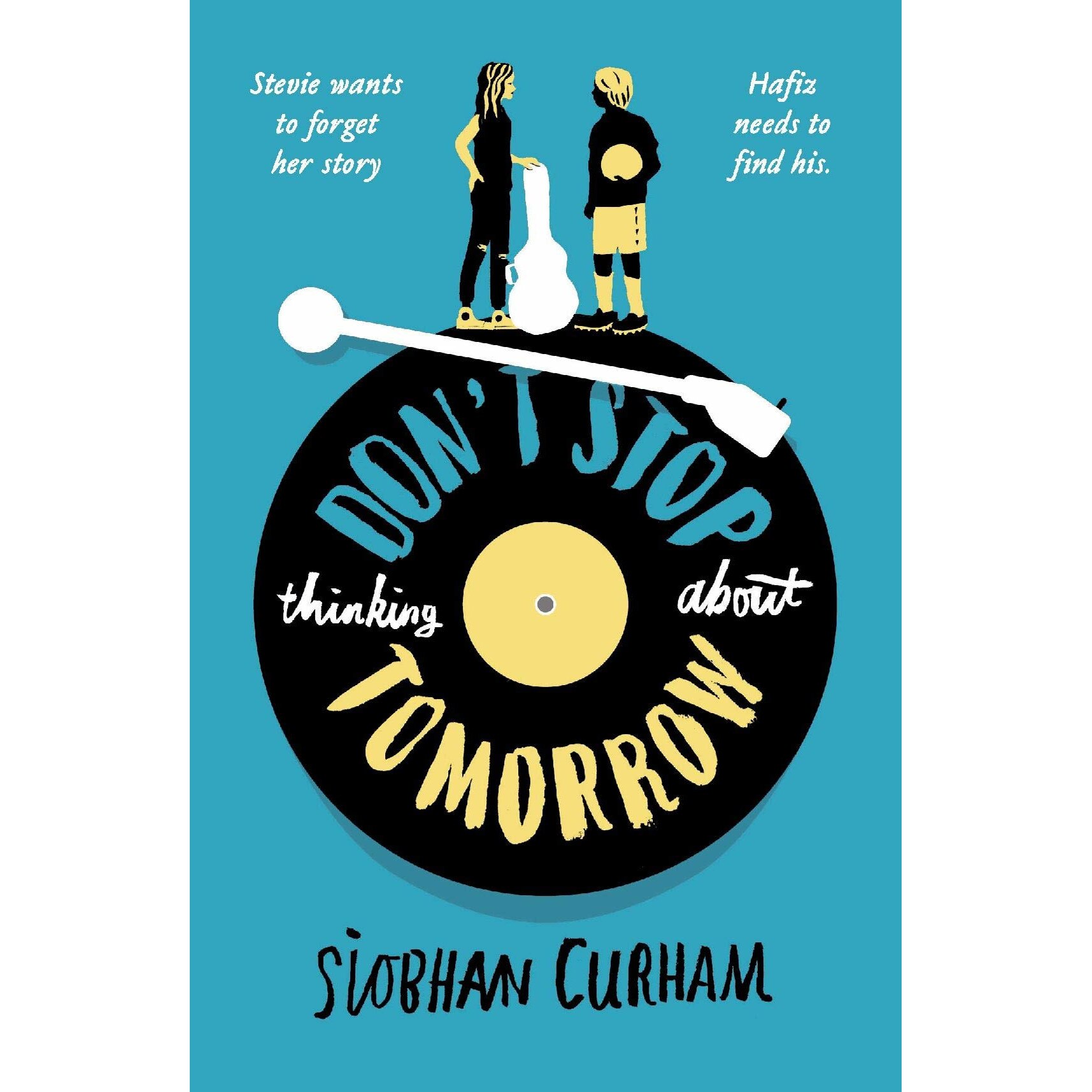 Don't Stop Thinking About Tomorrow - Siobhan Curham