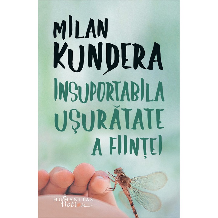 Insuportabila usuratate a fiintei - Milan Kundera, editia 2022