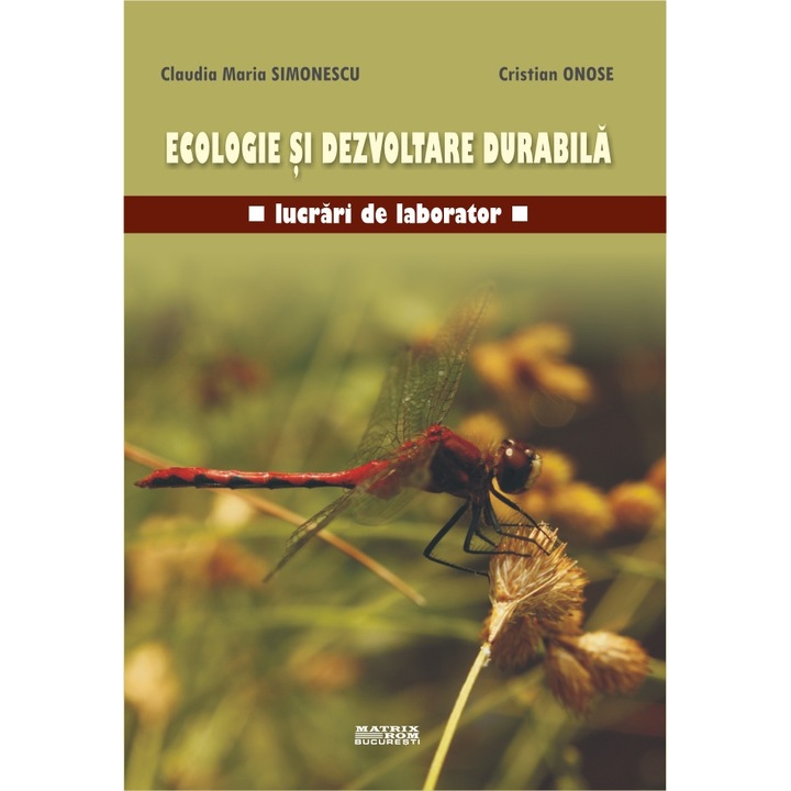 Ecologie si dezvoltare durabila. Lucrari de laborator, Claudia Maria Simonescu, Cristian Onose