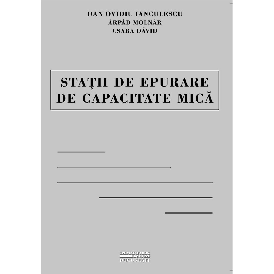 Statii de epurare de capacitate mica, Arpad Molnar, Csaba David, Dan Ianculescu
