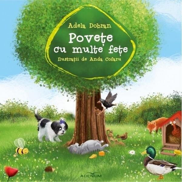 Povete cu multe fete - Dobran, Adela / ilustratii: Cofaru, Anda