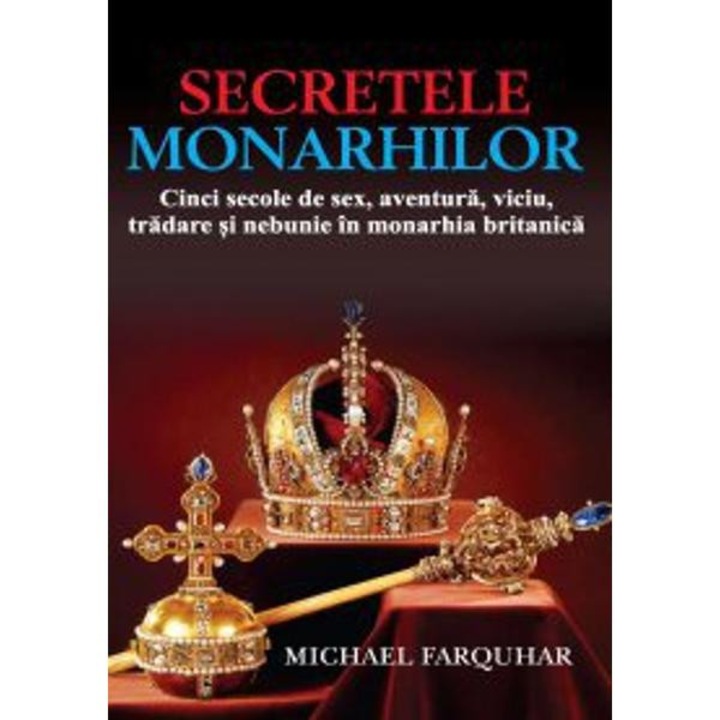 Secretele Monarhilor - Michael Farquhar