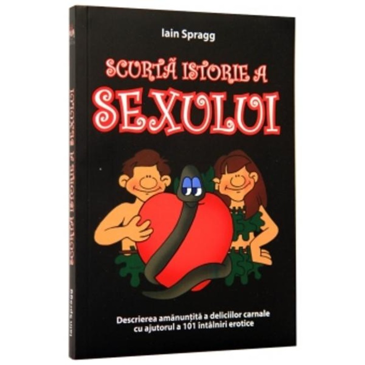 Scurta Istorie A Sexului - Iain Spragg