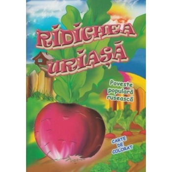 Ridichea Uriasa - Carte de colorat Ridichea Uriasa - Carte de colorat