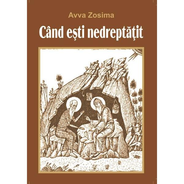 Cand esti nedreptatit - Avva Zosima