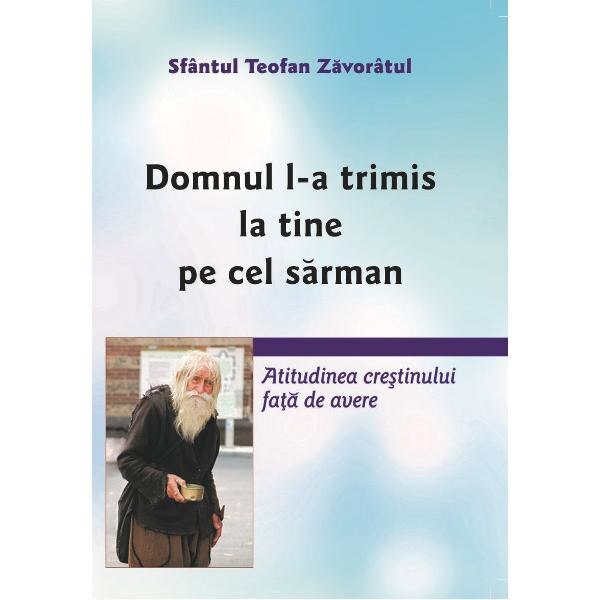 Domnul l-a trimis la tine pe cel sarman - Sfantul Teofan Zavoratul