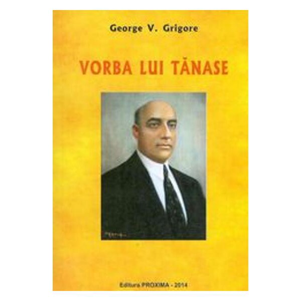 Vorba lui Tanase - George V.Grigore
