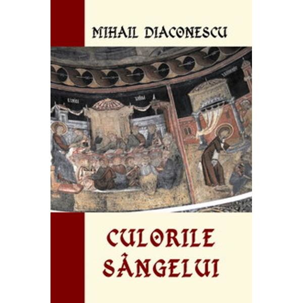 Culorile sangelui - Mihail Diaconescu