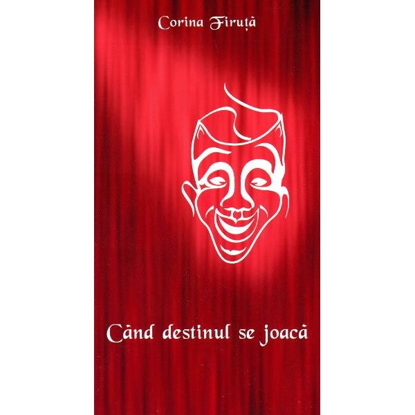 Cand destinul se joaca - Corina Firuta