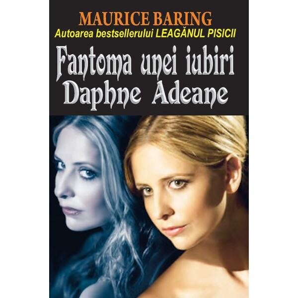 Fantoma unei Iubiri - Daphne Adeane - Maurice Baring