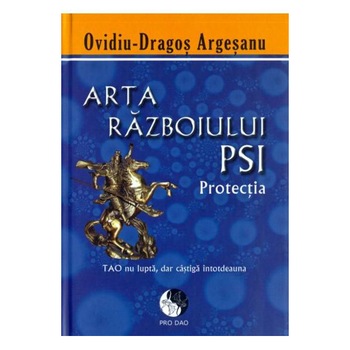 Arta Razboiului Psi - Ovidiu Dragos Argeseanu Arta Razboiului Psi - Ovidiu Dragos Argeseanu