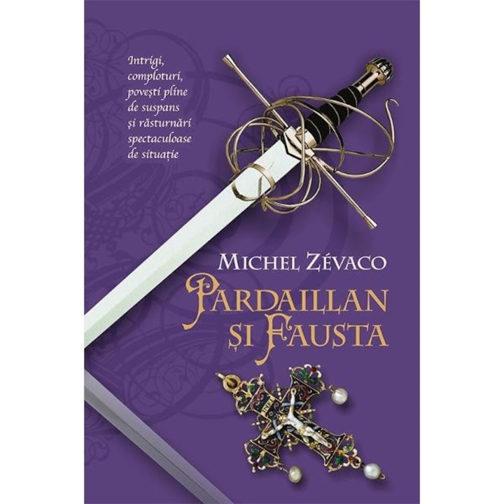 Cavalerii Pardaillan. Pardaillan si Fausta. Vol. 6 - Michel Zevaco
