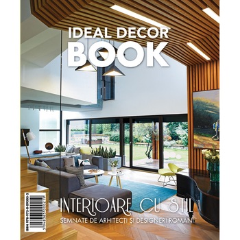 IDEAL DECOR BOOK 8, Interioare cu stil semnate de arhitecti si designeri romani IDEAL DECOR BOOK 8, Interioare cu stil semnate de arhitecti si designeri romani