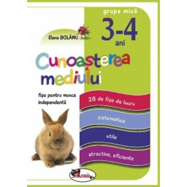 Cunoasterea mediului - Grupa mica 3-4 ani - Fise - Elena Bolanu