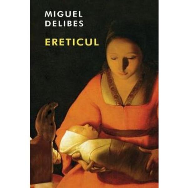 Ereticul - Miguel Delibes