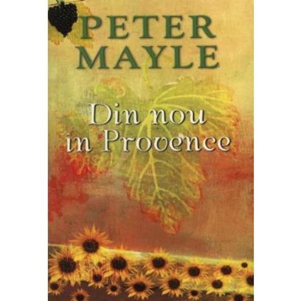Din nou in Provence ed.2012 - Peter Mayle
