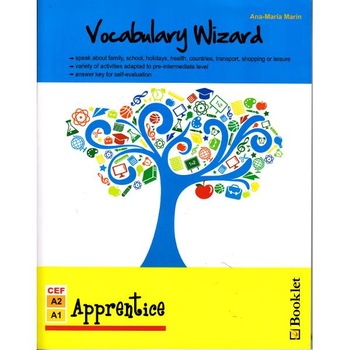Vocabulary Wizard. Apprentice - Ana-Maria Marin Vocabulary Wizard. Apprentice - Ana-Maria Marin