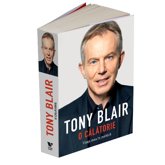 Tony Blair. O calatorie - Tony Blair