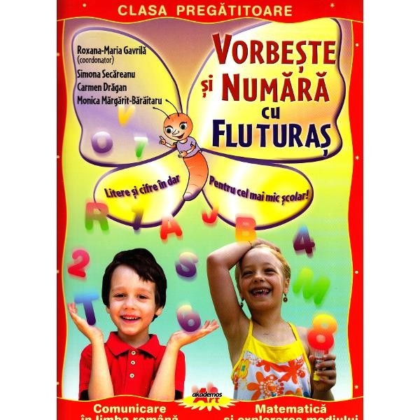 Vorbeste si numara cu Fluturas - Fise de lucru pentru clasa pregatitoare - Roxana Gavrila