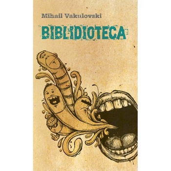 Biblidioteca - Mihail Vakulovski Biblidioteca - Mihail Vakulovski