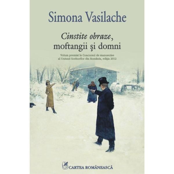 Cinstite obraze, moftangii si domni - Simona Vasilache