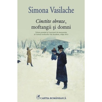 Cinstite obraze, moftangii si domni - Simona Vasilache Cinstite obraze, moftangii si domni - Simona Vasilache