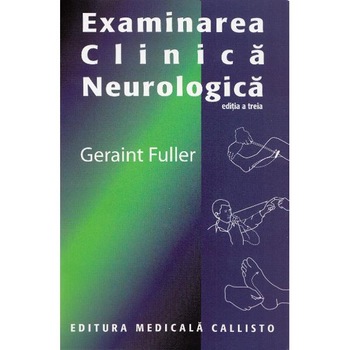 Examinarea clinica neurologica - Geraint Fuller Examinarea clinica neurologica - Geraint Fuller