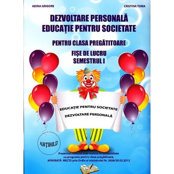 Dezvoltare Personala, Educatie Pentru Societate Clasa Pregatitiate Sem 1 - Adina Grigore Dezvoltare Personala, Educatie Pentru Societate Clasa Pregatitiate Sem 1 - Adina Grigore